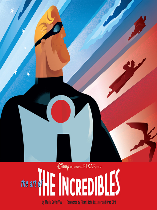Title details for The Art of the Incredibles by Mark Cotta Vaz - Available
